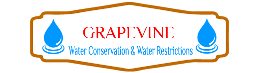 Grapevine Water Conservation & Water Restrictions